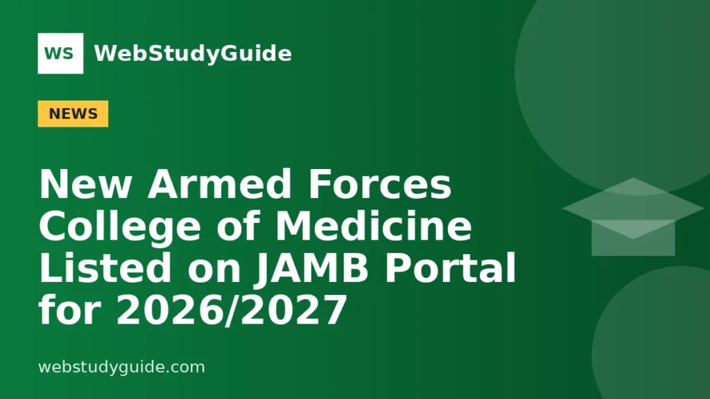 New Armed Forces College of Medicine Listed on JAMB Portal for 2026/2027
