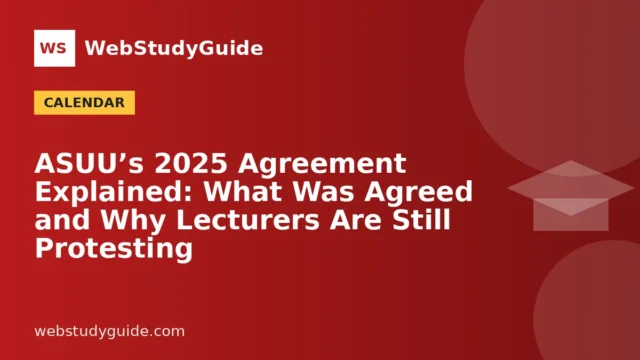ASUU’s 2025 Agreement Explained: What Was Agreed and Why Lecturers Are Still Protesting