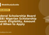 Federal Scholarship Board (FSB) Nigerian Scholarship Award: Eligibility, Amount and When to Apply
