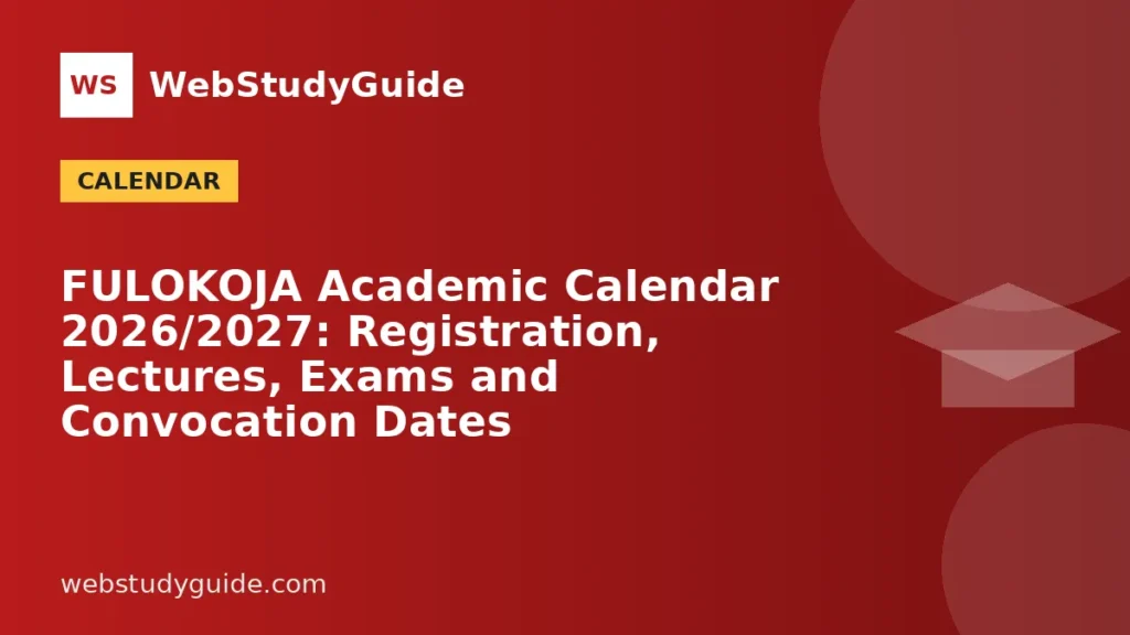 FULOKOJA Academic Calendar 2026/2027: Registration, Lectures, Exams and Convocation Dates