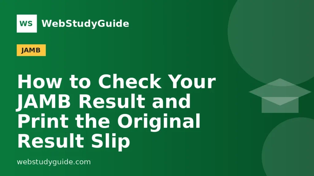 How to Check Your JAMB Result and Print the Original Result Slip