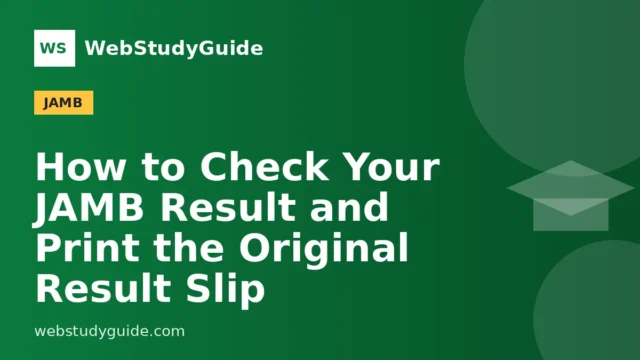 How to Check Your JAMB Result and Print the Original Result Slip