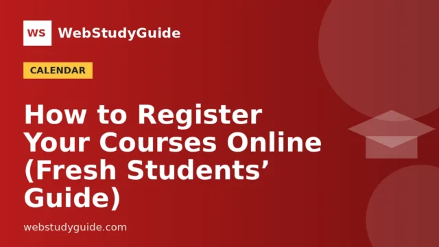 How to Register Your Courses Online (Fresh Students’ Guide)