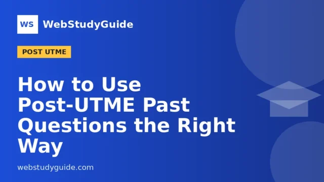 How to Use Post-UTME Past Questions the Right Way