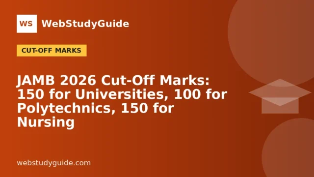 JAMB 2026 Cut-Off Marks: 150 for Universities, 100 for Polytechnics, 150 for Nursing