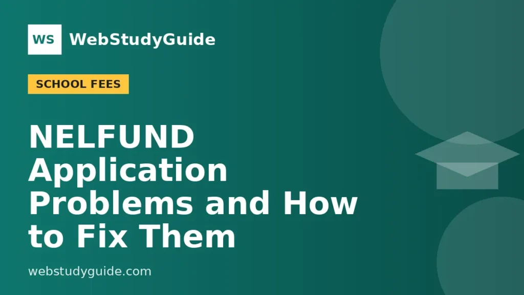 NELFUND Application Problems and How to Fix Them