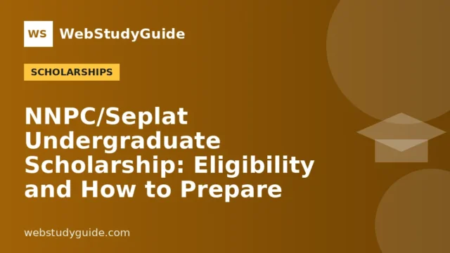 NNPC/Seplat Undergraduate Scholarship: Eligibility and How to Prepare