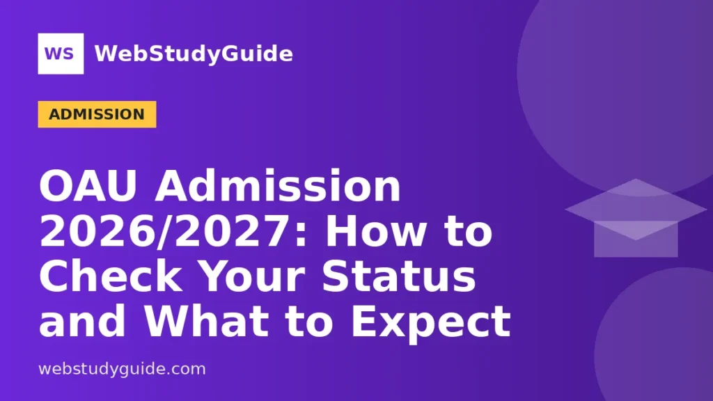 OAU Admission 2026/2027: How to Check Your Status and What to Expect