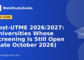 Post-UTME 2026/2027: Universities Whose Screening Is Still Open (Late October 2026)