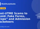 Post-UTME Scams to Avoid: Fake Forms, “Expo” and Admission Racketeers