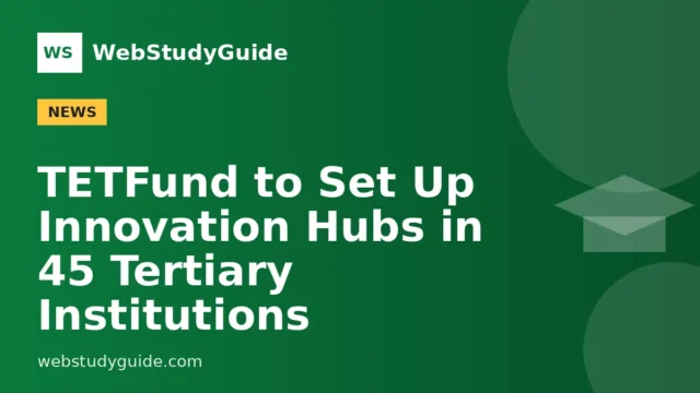 TETFund to Set Up Innovation Hubs in 45 Tertiary Institutions
