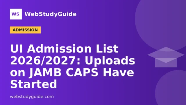 UI Admission List 2026/2027: Uploads on JAMB CAPS Have Started