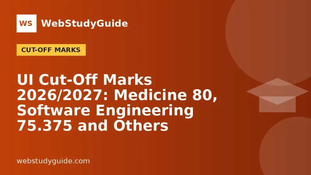 UI Cut-Off Marks 2026/2027: Medicine 80, Software Engineering 75.375 and Others