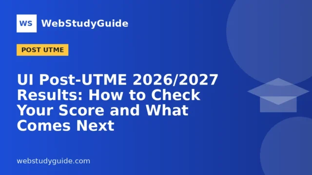 UI Post-UTME 2026/2027 Results: How to Check Your Score and What Comes Next