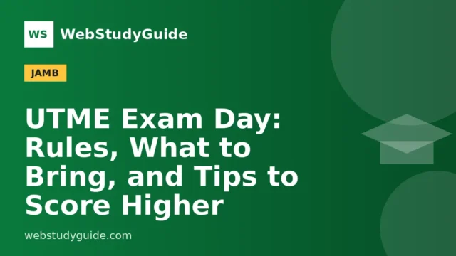UTME Exam Day: Rules, What to Bring, and Tips to Score Higher