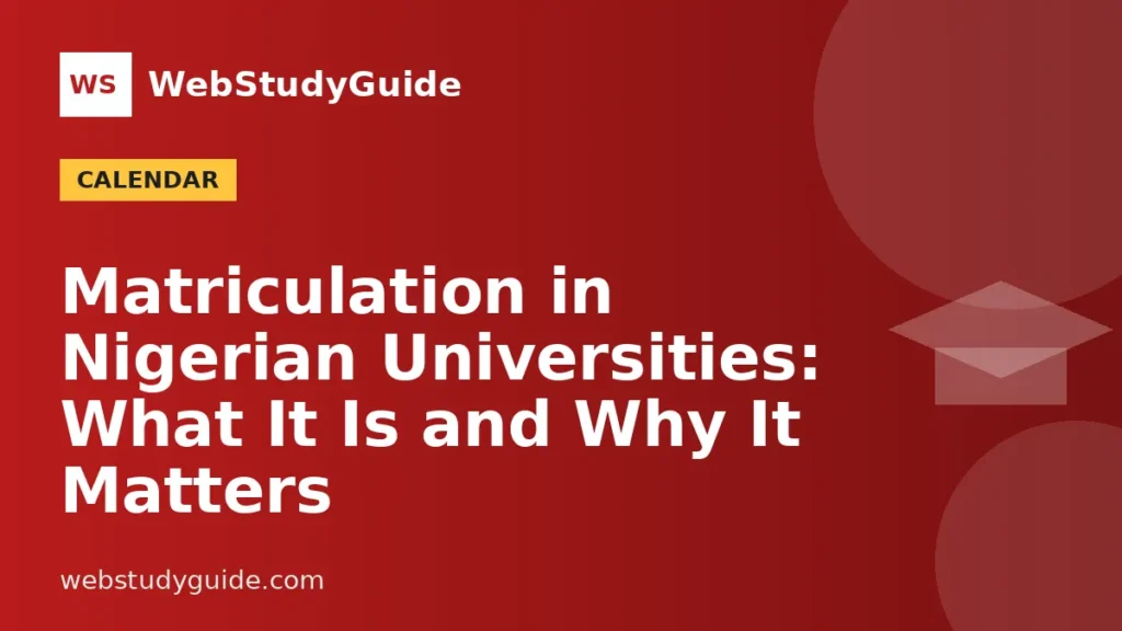 Matriculation in Nigerian Universities: What It Is and Why It Matters