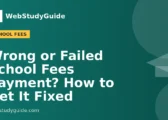 Wrong or Failed School Fees Payment? How to Get It Fixed